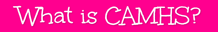 what-is-camhs-derbyshire-healthcare-nhs-foundation-trust