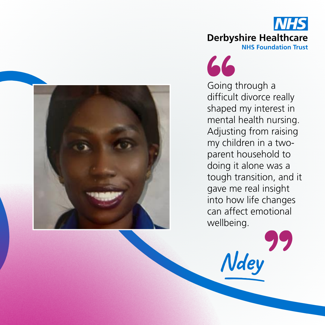 Local nurse explains how her life experiences &ldquo;gave insight into how life changes can affect emotional wellbeing&rdquo;, helping her to become a better mental health nurse to those in her care